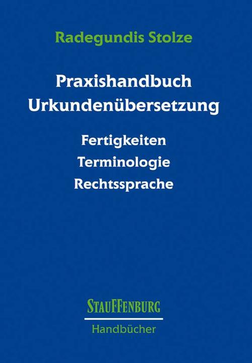 Produktbild Praxishandbuch Urkundenübersetzung (Deutsch, Radegundis Stolze, 2013)