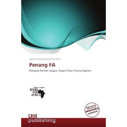Penang FA, Ratgeber