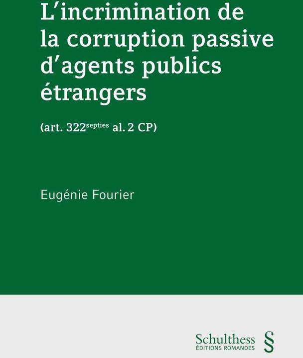 Produktbild L'incrimination de la corruption passive d'agents publics étrangers (art. 322septies al. 2 CP) (Französisch, Eugénie Fourier, 2021)