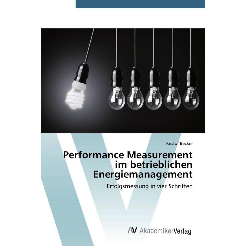 Performance Measurement im betrieblichen Energiemanagement, Fachbücher von Kristof Becker