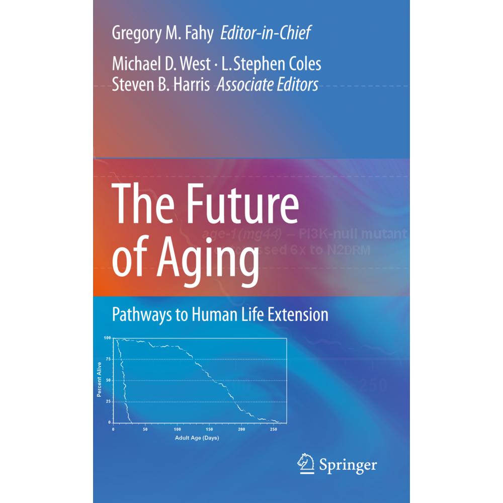 The Future of Aging, Fachbücher von Gregory M. Fahy