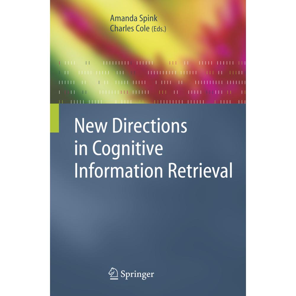 New Directions in Cognitive Information Retrieval, Fachbücher von Charles Cole, Amanda Spink