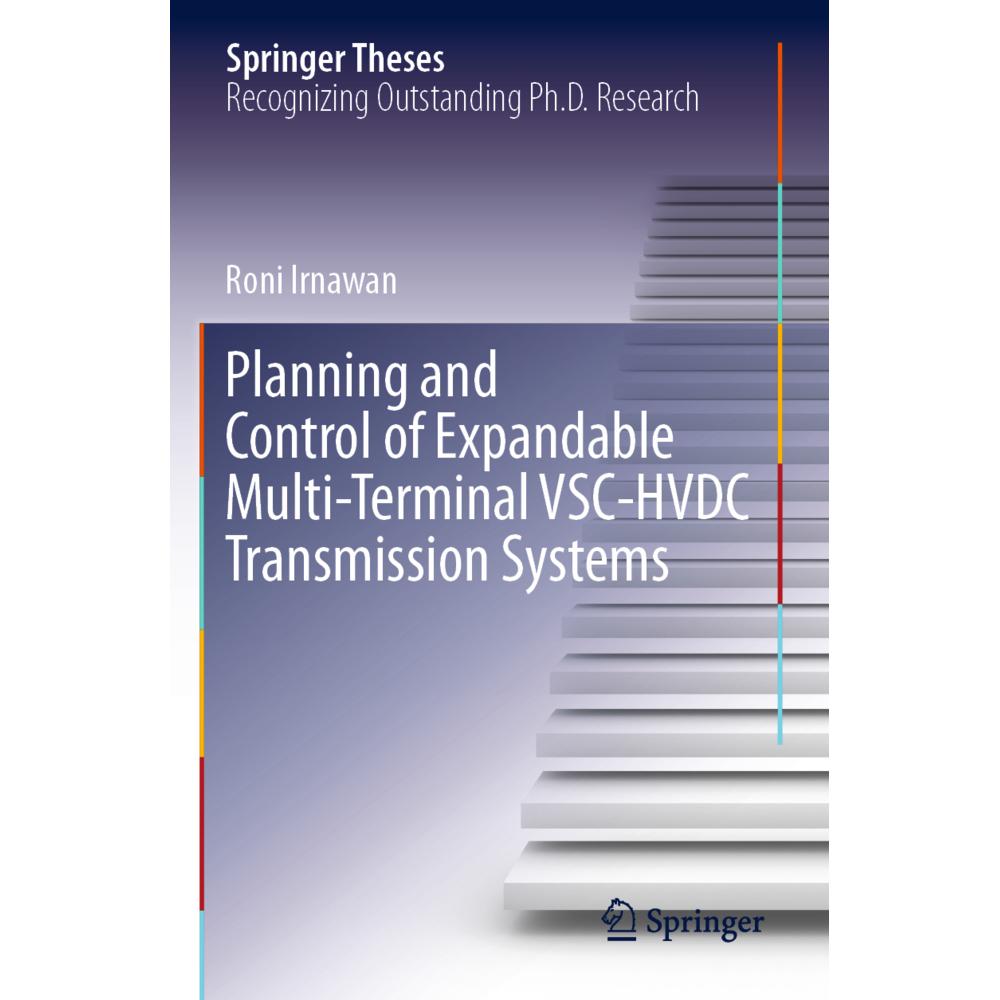 Planning and Control of Expandable Multi-Terminal VSC-HVDC Transmission Systems, Fachbücher von Roni Irnawan