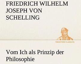 Produktbild Vom Ich als Prinzip der Philosophie (Deutsch, Friedrich Wilhelm Joseph von Schelling, 2012)