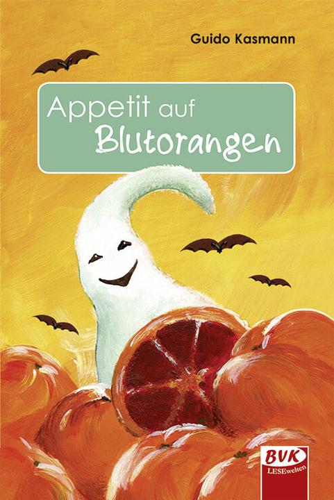 Produktbild Appetit auf Blutorangen (Deutsch, Guido Kasmann, 2015)