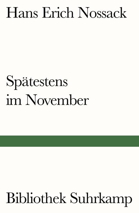 Nährwerte und Zutaten Spätestens im November (Deutsch, Hans Erich Nossack, 2017)