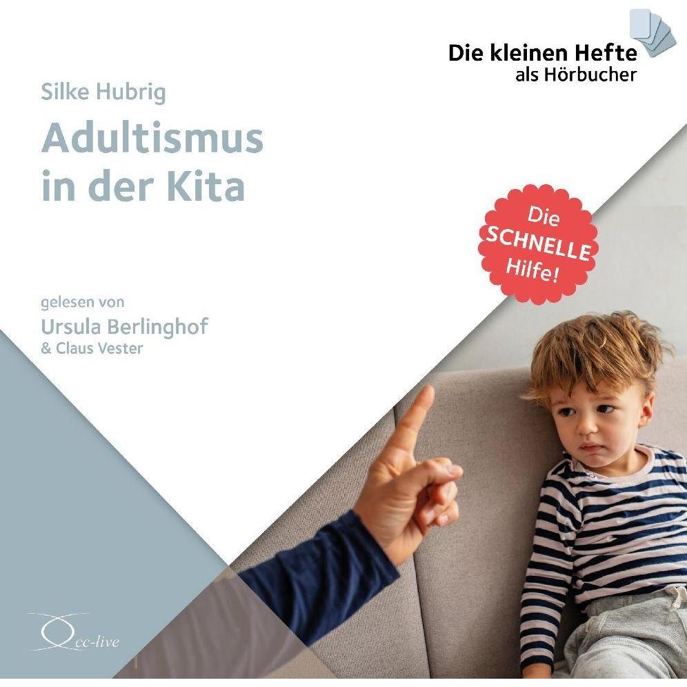 Adultismus in der Kita, Hörbücher von Ursula Berlinghof, Claus Vester, Silke Hubrig