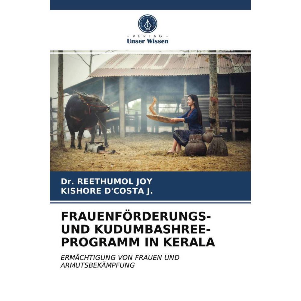 Frauenförderungs- Und Kudumbashree-Programm In Kerala, Fachbücher von Kishore D'Costa, Dr. Reethumol Joy