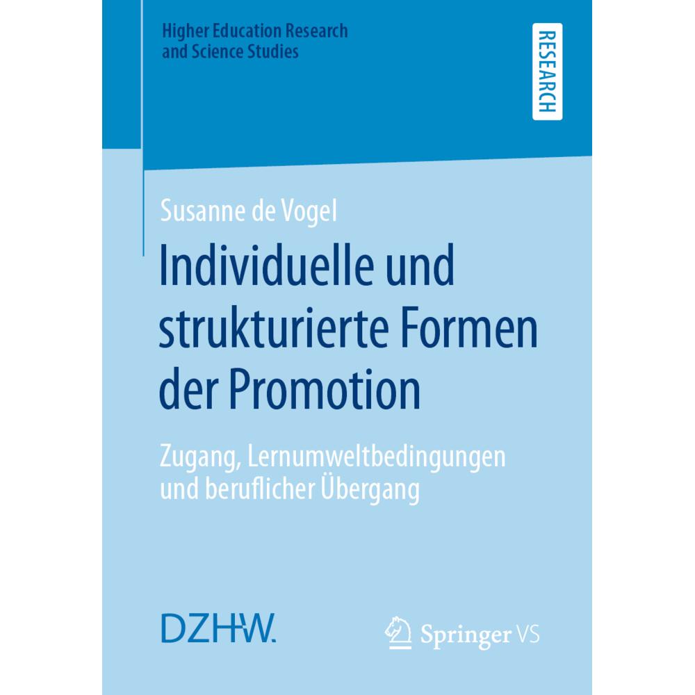 Individuelle und strukturierte Formen der Promotion, Fachbücher von Susanne de Vogel