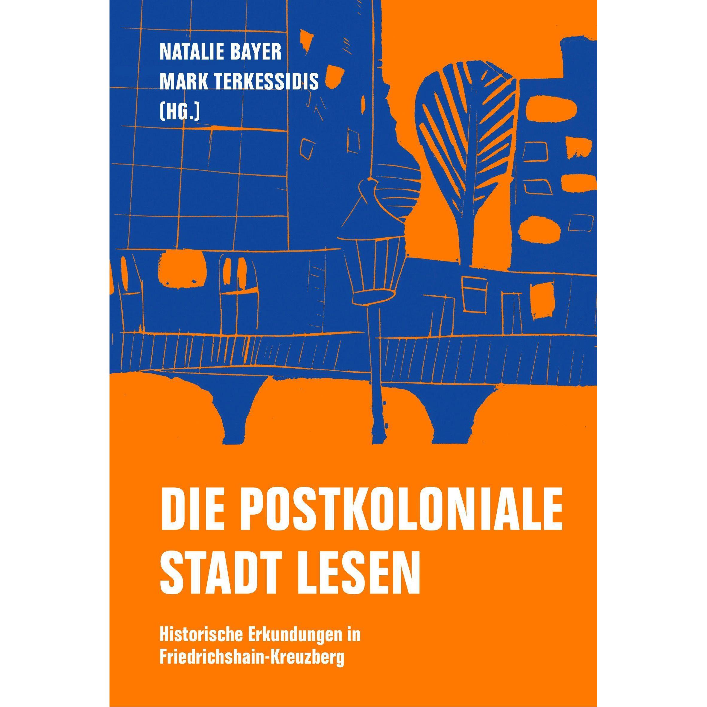 Die postkoloniale Stadt lesen, Sachbücher von Mark Terkessidis, Natalie Bayer