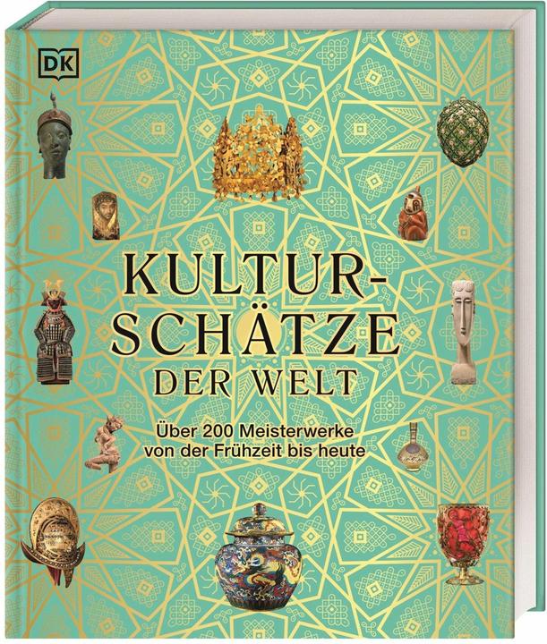 Kulturschätze der Welt (Deutsch, Robert Fischer, Tony Allan, Marcus Weeks, Dr. Kay Celtel, Reg G. Grant, Iain Zaczek, Ian Chilvers, Philip Parker, 2024)