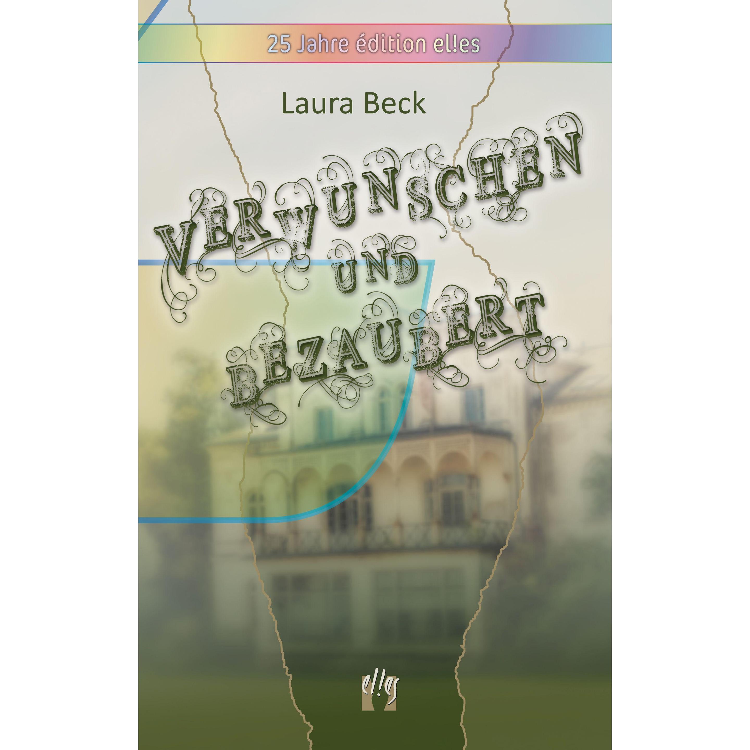 Verwunschen und bezaubert, Belletristik von Laura Beck