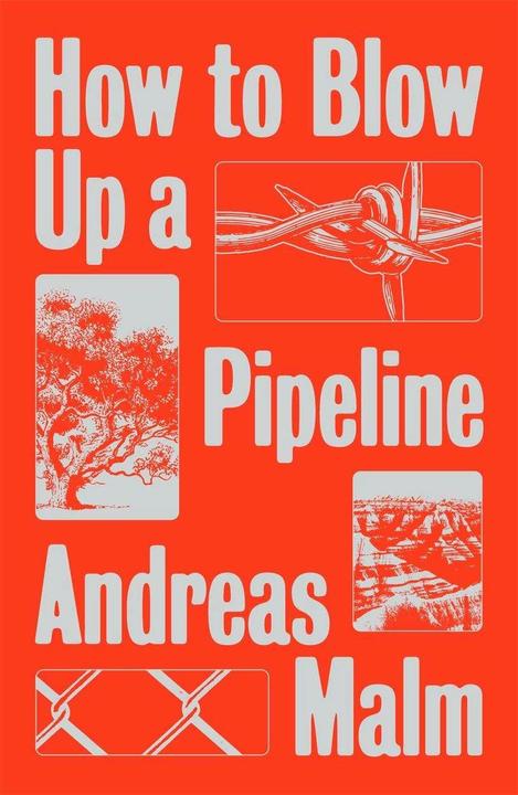 Actual product image How to Blow Up a Pipeline (English, Andreas Malm, 2021)