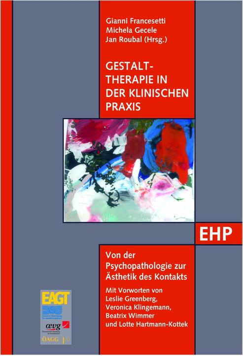 Produktbild Gestalttherapie in der klinischen Praxis (Deutsch, Gianni Francesetti, Jan Roubal, Michela Gecele, 2016)