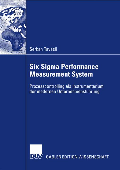 Produktbild Six Sigma Performance Measurement System (Deutsch, Serkan Tavasli, 2007)