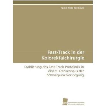 Fast-Track in der Kolorektalchirurgie, Fachbücher von Hamid Reza Teymouri