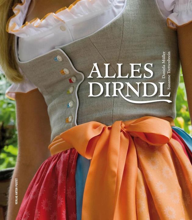 Produktbild Alles Dirndl (Deutsch, Daniela Müller, Susanne Trettenbrein, 2013)