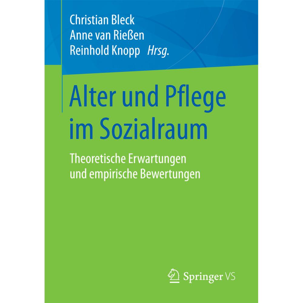 Alter und Pflege im Sozialraum, Fachbücher von Christian Bleck, Anne van Riessen, Reinhold Knopp