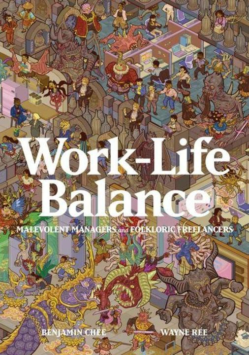 Produktbild Work-Life Balance: Malevolent Managers and Folkloric Freelancers (Benjamin Chee, Wayne Rée, Englisch)