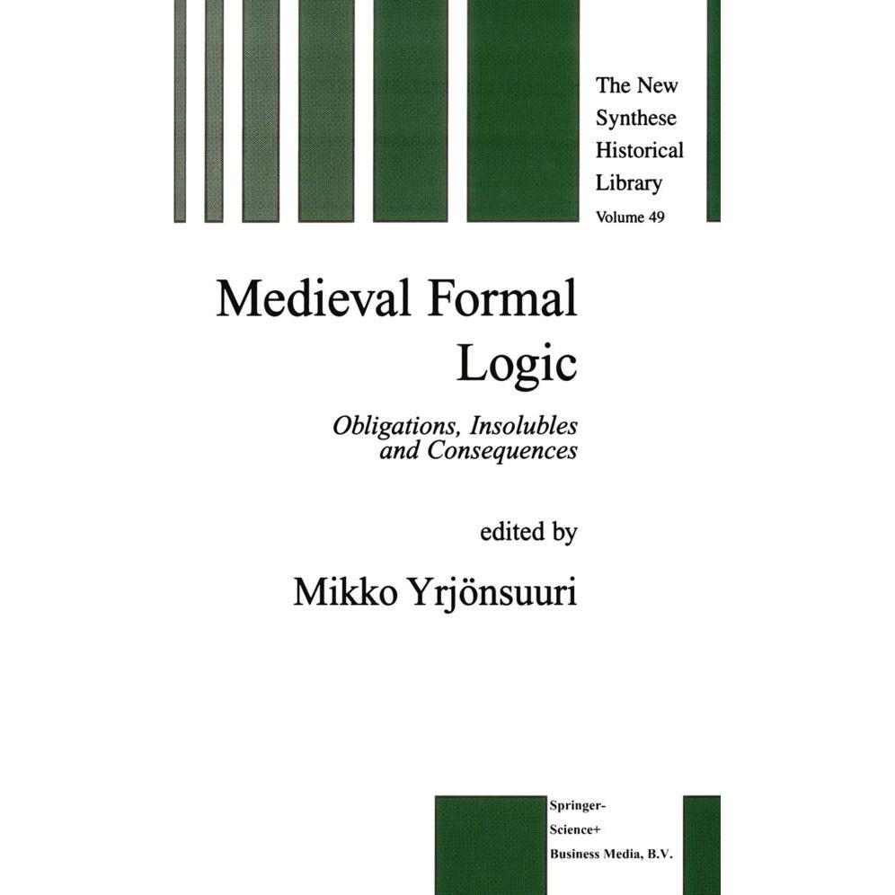 Medieval Formal Logic, Fachbücher von Mikko Yrjönsuuri