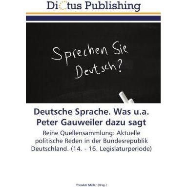 Deutsche Sprache. Was u.a. Peter Gauweiler dazu sagt, Fachbücher