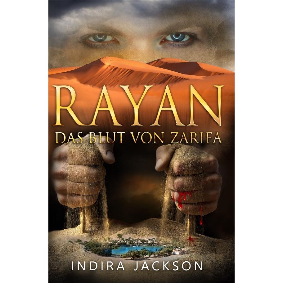 Rayan - Das Blut von Zarifa, Belletristik von Indira Jackson