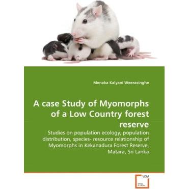 A case Study of Myomorphs of a Low Country forest reserve, Fachbücher von Menaka Kalyani Weerasinghe