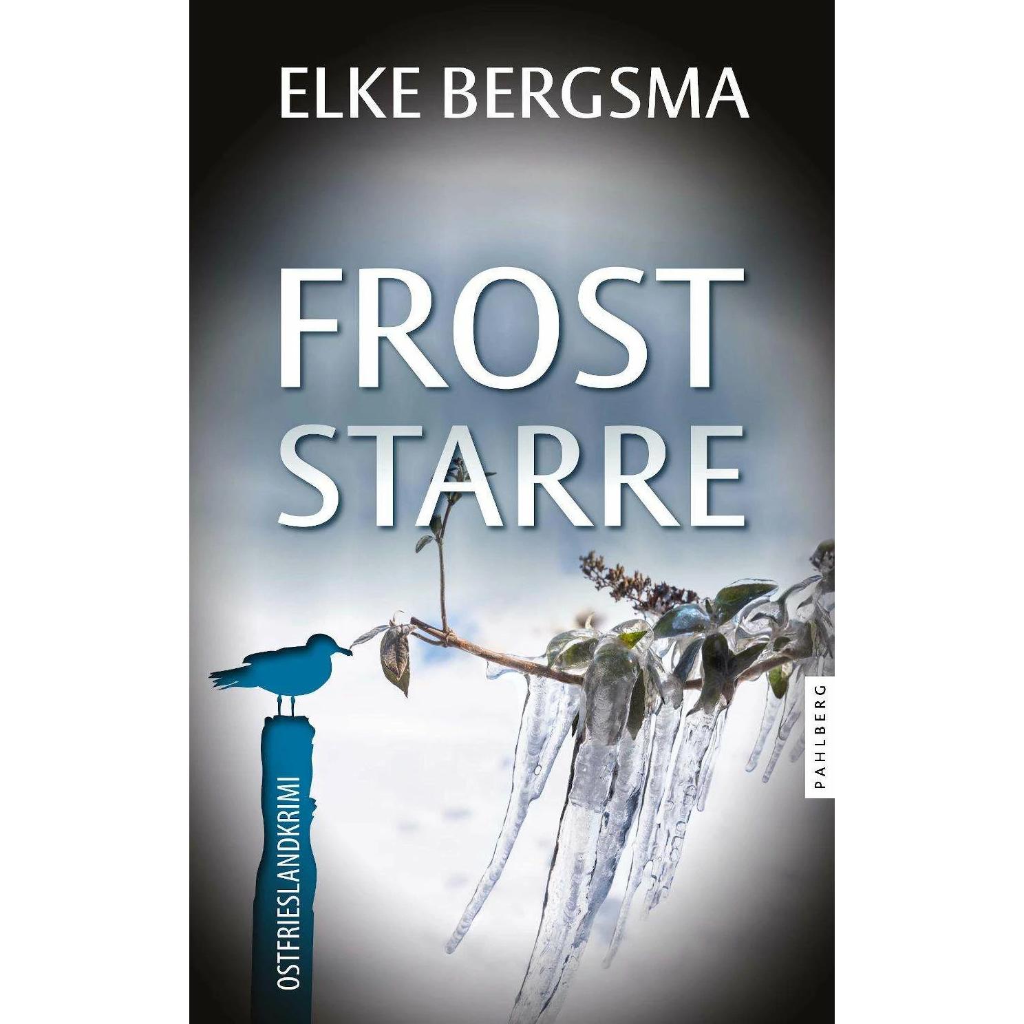 Froststarre - Ostfrieslandkrimi, Belletristik von Elke Bergsma