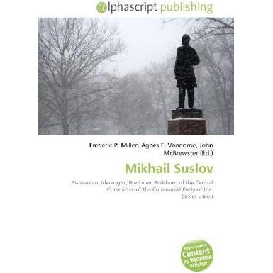 Thumbnail - Mikhail Suslov, Fachbücher von Agnes F. Vandome, Frederic P. Miller, John McBrewster