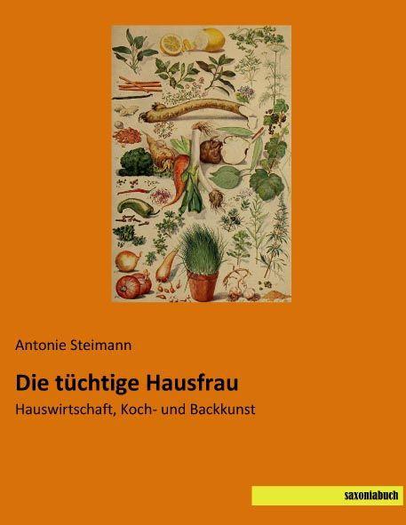Produktbild Die tüchtige Hausfrau (Antonie Steimann, 2015)