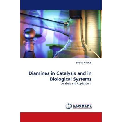 Diamines in Catalysis and in Biological Systems, Fachbücher von Leonid Chagal