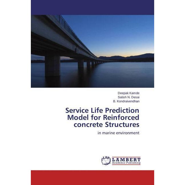 Service Life Prediction Model for Reinforced concrete Structures, Fachbücher