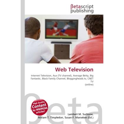 Web Television, Fachbücher von Lambert M. Surhone, Miriam T. Timpledon, Susan F. Marseken