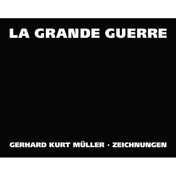 La Grande Guerre, Sachbücher von Gerhard Kurt, Gleisberg Müller
