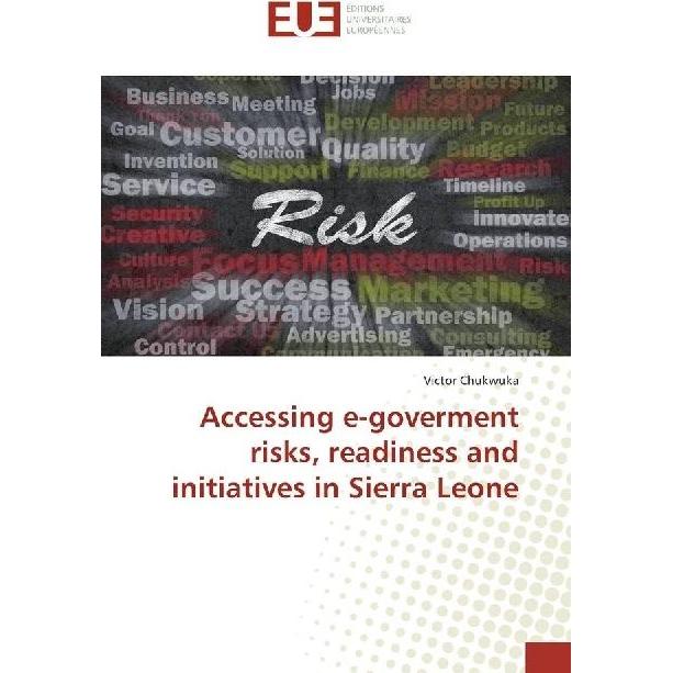 Accessing e-goverment risks, readiness and initiatives in Sierra Leone, Fachbücher von Victor Chukwuka