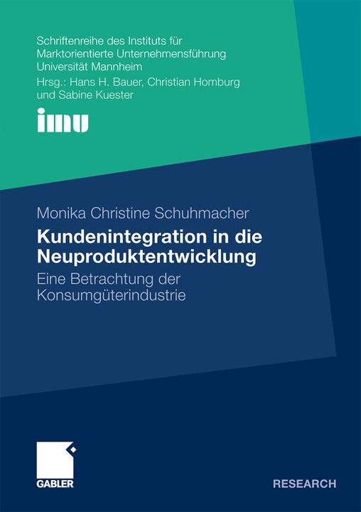 Produktbild Kundenintegration in die Neuproduktentwicklung (Deutsch, Monika Chr. Schuhmacher, 2010)