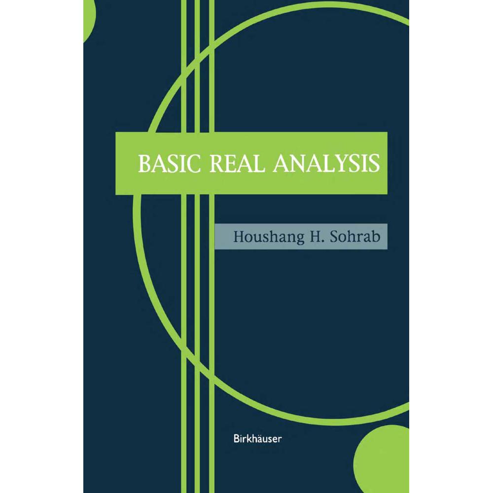 Basic Real Analysis, Fachbücher von Houshang H. Sohrab