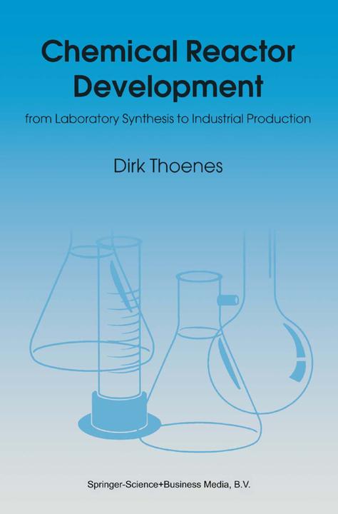 Chemical Reactor Development (Englisch, D. Thoenes, 2010)