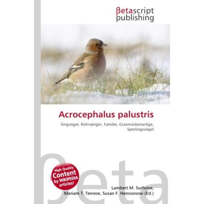 Acrocephalus palustris, Fachbücher von Lambert M. Surhone, Miriam T. Timpledon, Susan F. Marseken
