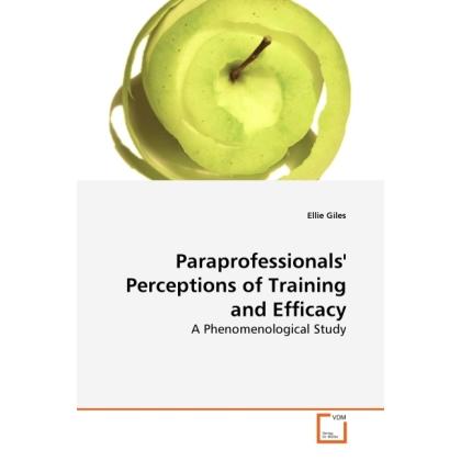 Paraprofessionals' Perceptions of Training and Efficacy, Fachbücher von Ellie Giles