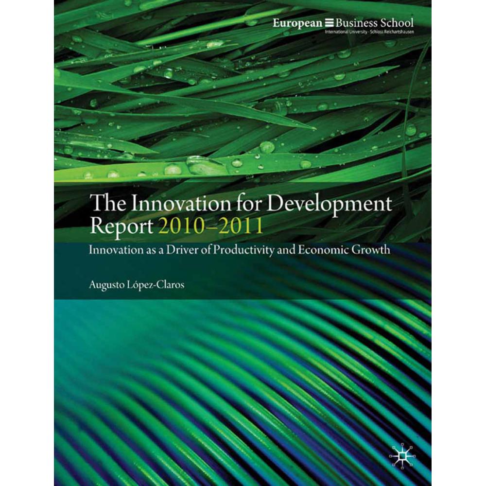 The Innovation for Development Report 2010-2011, Fachbücher von Augusto López Claros