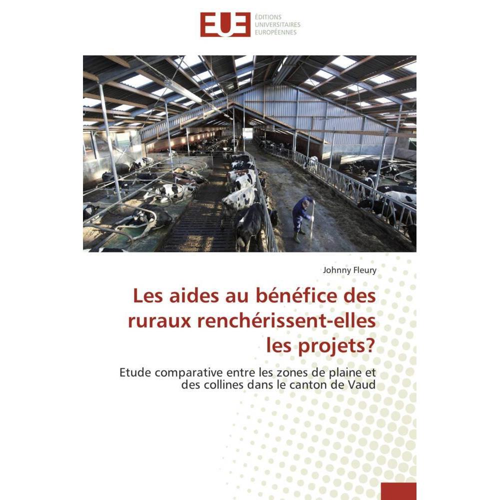 Les aides au bénéfice des ruraux renchérissent-elles les projets?, Fachbücher von Johnny Fleury
