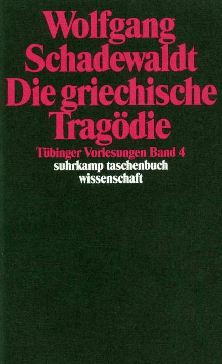 Produktbild Tübinger Vorlesungen Band 4. Die griechische Tragödie (Deutsch, Wolfgang Schadewaldt, 1991)