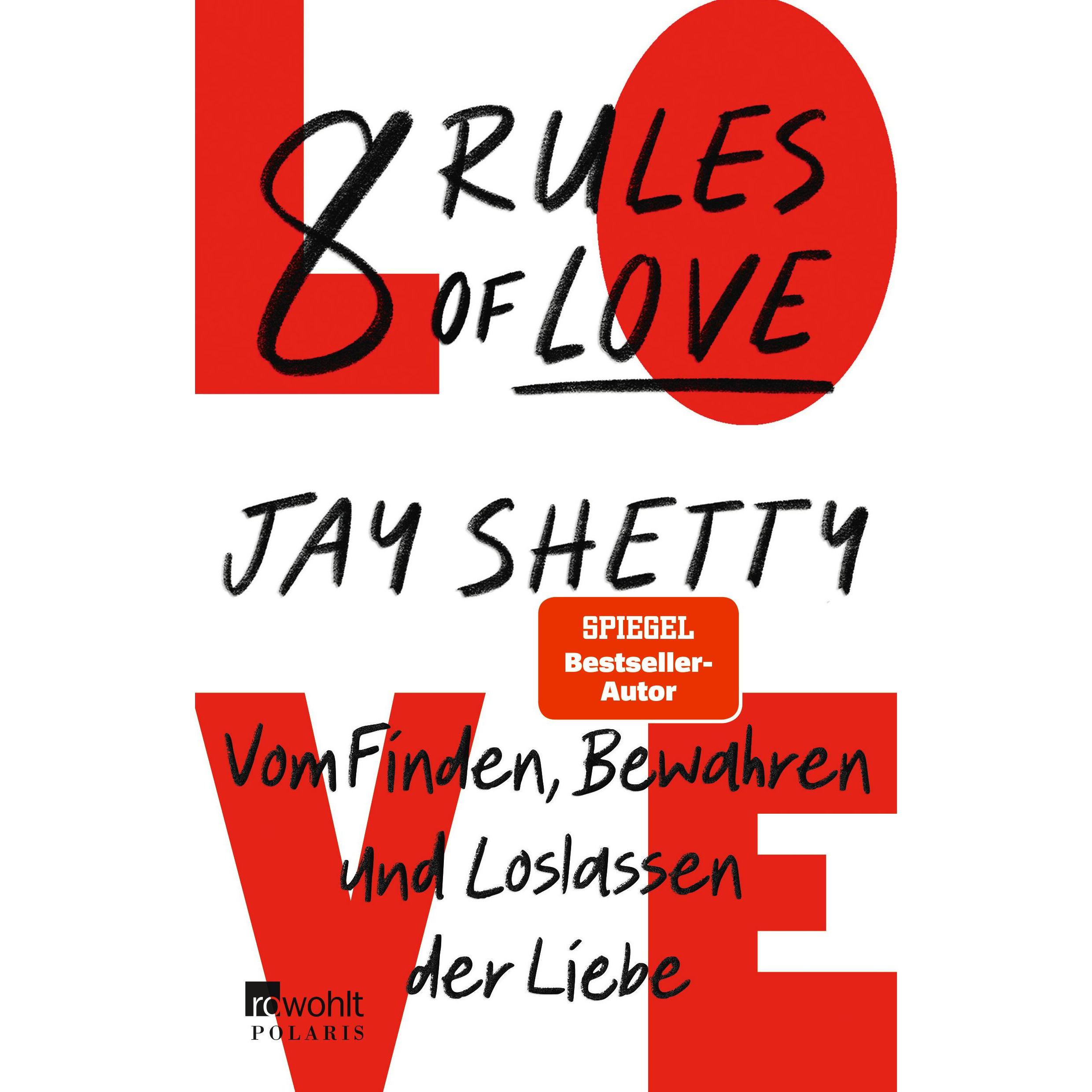 8 Rules of Love, Sachbücher von Sabine Hohenester, Jay Shetty, Stefanie Kremer, Harriet Fricke, Ursula C. Sturm