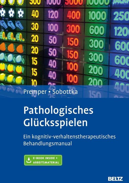 Produktbild Pathologisches Glücksspielen (Deutsch, Bernd Sobottka, Volker Premper, 2015)