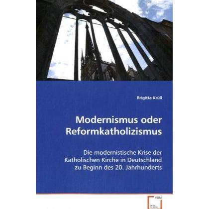 Modernismus oder Reformkatholizismus, Fachbücher von Brigitta Krüll