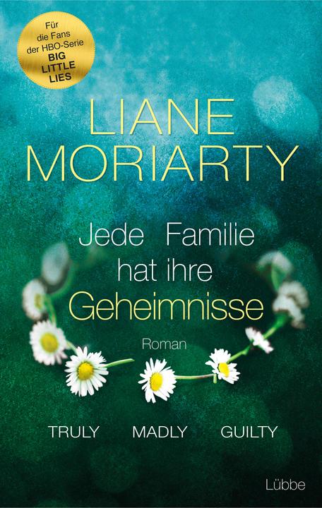 Produktbild Truly Madly Guilty (Deutsch, Liane Moriarty, 2018)