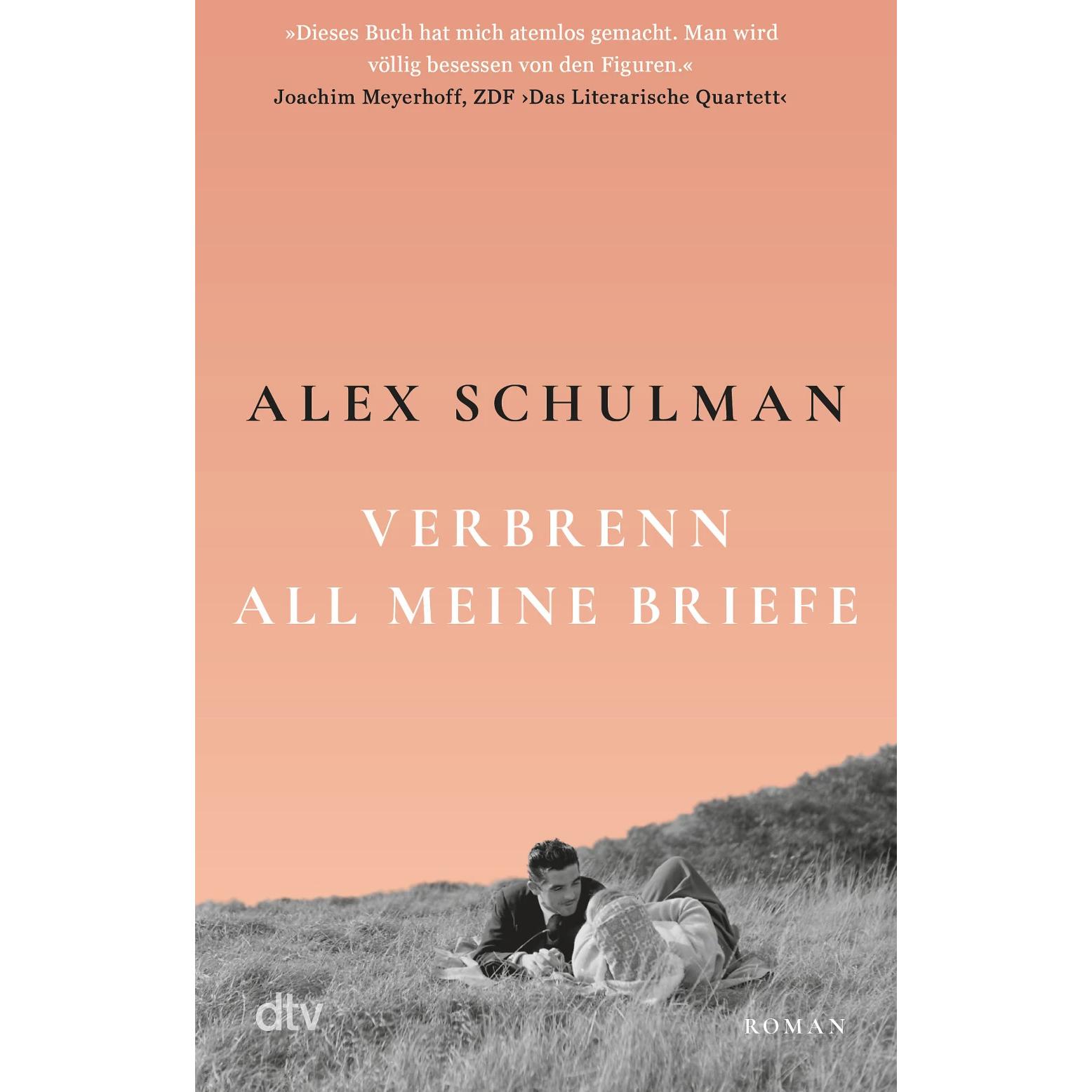 Verbrenn all meine Briefe, Belletristik von Alex Schulman, Hanna Granz