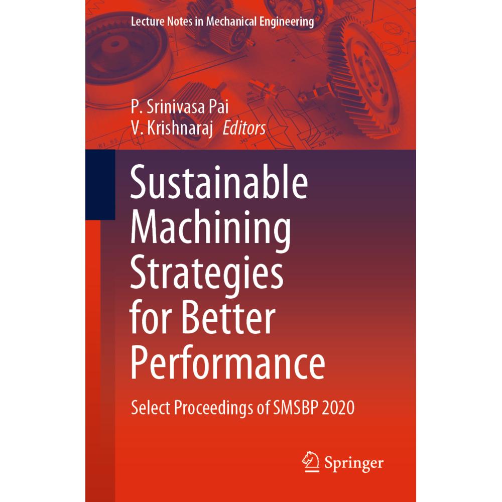 Sustainable Machining Strategies for Better Performance, Fachbücher von V. Krishnaraj, P. Srinivasa Pai