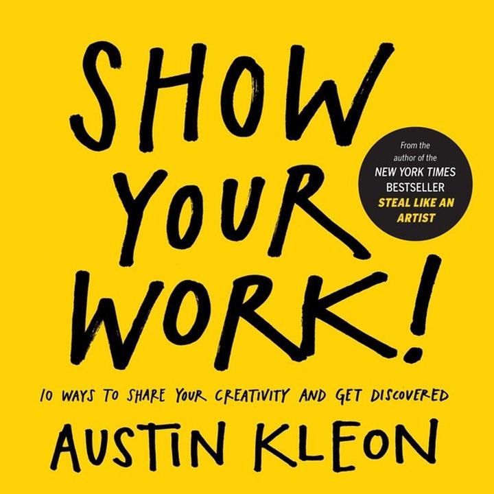 Produktbild Show Your Work! (Englisch, Austin Kleon, 2014)